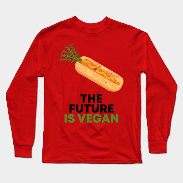 THE FUTURE IS VEGAN Long Sleeve T-Shirt by mryetee